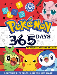 Pokemon 365 Days to Become a Pokemon Trainer! : Activities, Puzzles, Quizzes and More! - Pokemon