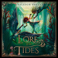 Lore of the Tides : The sequel to the beloved cottagecore spicy romantasy, LORE OF THE WILDS (Lore of the Wilds Duology, Book 2) - Analeigh Sbrana