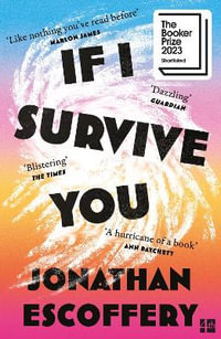 If I Survive You - Jonathan Escoffery