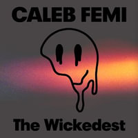 The Wickedest : The new poetry collection from the award-winning author of Poor - Caleb Femi