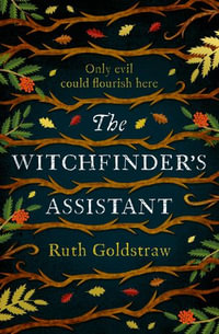 The Witchfinder's Assistant - Ruth Goldstraw