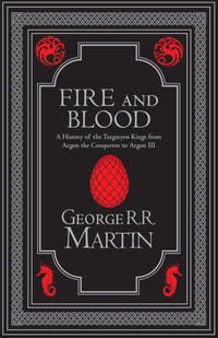 A Song Of Ice And Fire - Fire And Blood Collector's Edition : The Inspiration For HBO's House Of The Dragon - George r. r. Martin