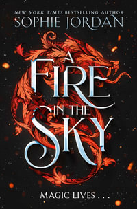 A Fire in the Sky: Collector's Edition : Collector's Edition - Sophie Jordan