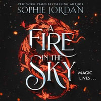 A Fire in the Sky : Don't miss the brand-new sizzling enemies to lovers romantasy full of adventure, dragons, and magic in 2024! - Will Watt