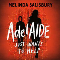 AdelAIDE : just wants to help - Alexandra Boulton