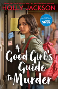 A Good Girl's Guide To Murder : TV Tie-In Edition - Holly Jackson