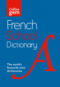 Collins School Dictionaries : French School Gem Dictionary: Trusted Support For Learning, In A Mini-format [fifth Edition] - Collins Dictionaries