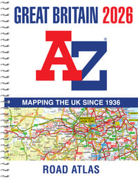 Great Britain A-Z Road Atlas 2026 (A4 Spiral) - A-Z Maps