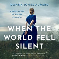 When the World Fell Silent : A gripping and emotional historical fiction novel for 2024 you don't want to miss - Laurence Bouvard