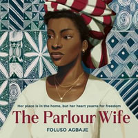 The Parlour Wife : The most poignant historical fiction book you'll read this year - Precious Mustapha