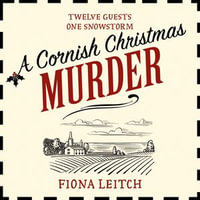 A Cornish Christmas Murder : A gripping and hilarious murder mystery perfect for fans of Richard Osman (A Nosey Parker Cozy Mystery, Book 4) - Zara Ramm