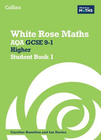 White Rose Maths - AQA GCSE 9-1 Higher Student Book 1 : White Rose Maths : Book 1 - Matthew Ainscough