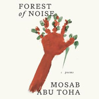 Forest of Noise - Mosab Abu Toha