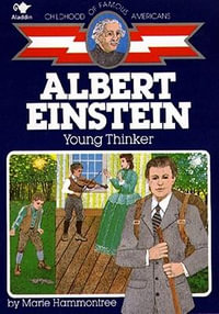 Albert Einstein : Young Thinker - Marie Hammontree