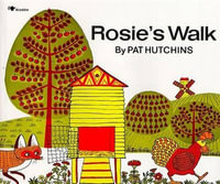 Rosie's Walk - Pat Hutchins