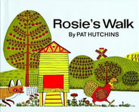 Rosie's Walk - Pat Hutchins