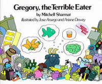 Gregory, the Terrible Eater - Mitchell Sharmat