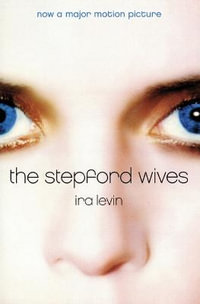 The Stepford Wives - Ira Levin