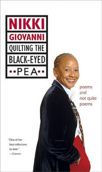 Quilting the Black-Eyed Pea : Poems and Not Quite Poems - Nikki Giovanni