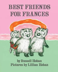 Best Friends for Frances - Russell Hoban