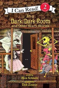 In a Dark, Dark Room and Other Scary Stories : I Can Read Level 2 - Alvin Schwartz