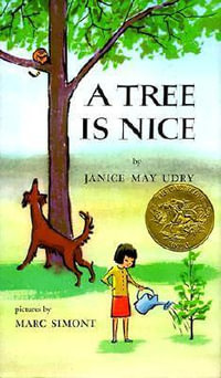 A Tree Is Nice : A Caldecott Award Winner - Janice May Udry