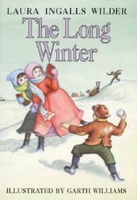 The Long Winter : A Newbery Honor Award Winner - Laura Ingalls Wilder