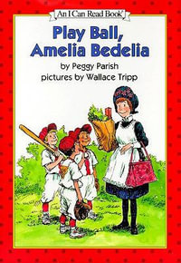 Play Ball, Amelia Bedelia : I Can Read Level 2 - Peggy Parish