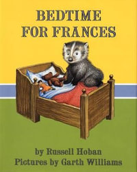 Bedtime for Frances - Russell Hoban