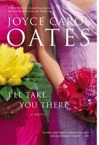 I'll Take You There - Joyce Carol Oates