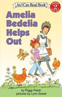 Amelia Bedelia Helps Out : I Can Read Level 2 - Peggy Parish