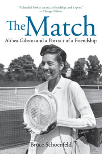 The Match : Two Outsiders Forged a Friendship and Made Sports History - Bruce Schoenfeld