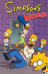 Simpsons Comics Madness! : Simpsons Comic Compilations - Matt Groening