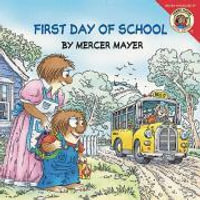 Little Critter : First Day of School - Mercer Mayer