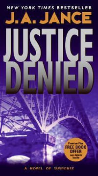 Justice Denied : J.P. Beaumont Novel - J A Jance