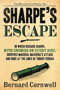 Sharpe's Escape : Richard Sharpe and the Battle of Busaco, 1810 (Book 20) - Bernard Cornwell