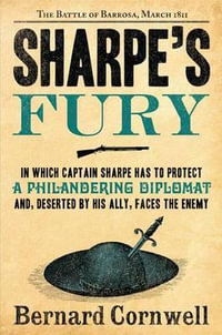 Sharpe's Fury : Richard Sharpe & the Battle of Barrosa, March 1811 (Book 21) - Bernard Cornwell