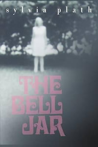 The Bell Jar - Sylvia Plath