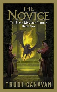 The Novice : The Black Magician Trilogy Book 2 - Trudi Canavan