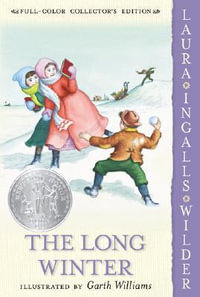 The Long Winter : Little House-the Laura Years - Laura Ingalls Wilder