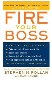 Fire Your Boss - Stephen M Pollan