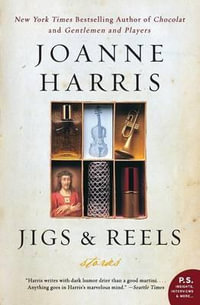 Jigs & Reels : Stories - Joanne Harris