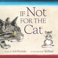 If Not For The Cat : Horn Book Fanfare List (Awards) - Jack Prelutsky