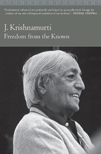 Freedom from the Known - Jiddu Krishnamurti