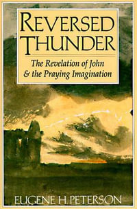 Reversed Thunder - Eugene Peterson