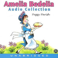 Amelia Bedelia CD Audio Collection : I Can Read Books: Level 2 - Peggy Parish