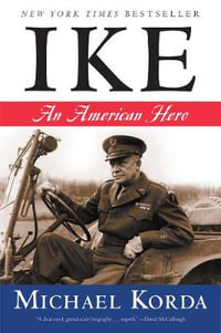 Ike : An American Hero - Michael Korda