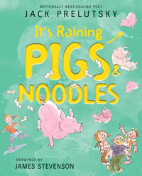 It's Raining Pigs & Noodles - Jack Prelutsky