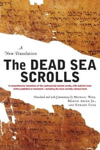 The Dead Sea Scrolls : A New Translation - Michael Wise