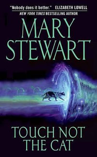 Touch Not the Cat - Mary Stewart